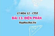 Điện phân là gì? nguyên tắc điện phân nóng chảy, điện phân dung dịch và ứng dụng? Hóa 12 bài 13 CTST